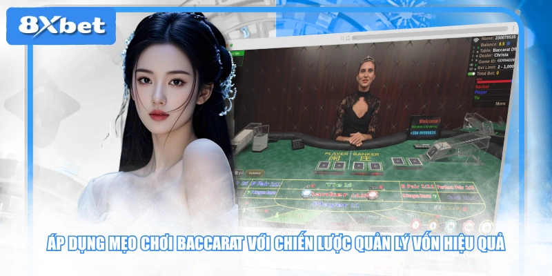 Áp dụng mẹo chơi Baccarat với chiến lược quản lý vốn hiệu quả