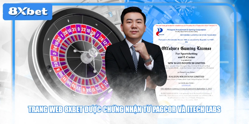 Trang web 8XBET được chứng nhận từ PAGCOR và iTech Labs