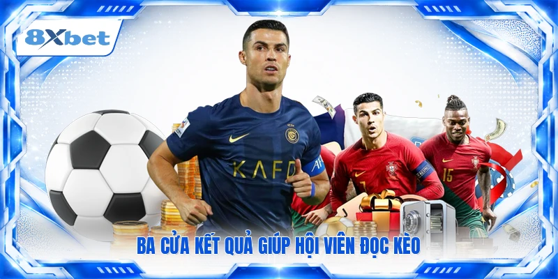 Ba cửa kết quả giúp hội viên đọc kèo