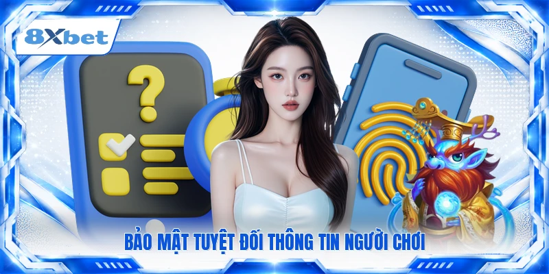 Bảo mật tuyệt đối thông tin người chơi