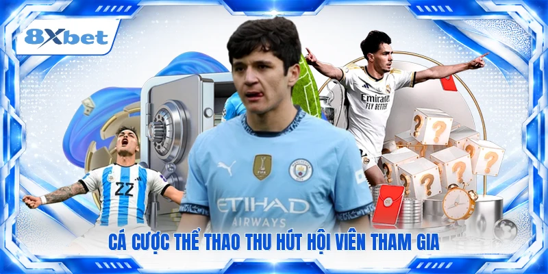 Cá cược thể thao thu hút hội viên tham gia