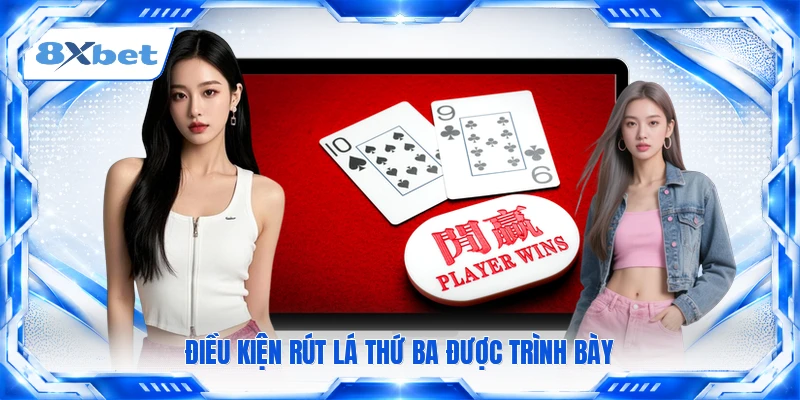 Điều kiện rút lá thứ ba được trình bày