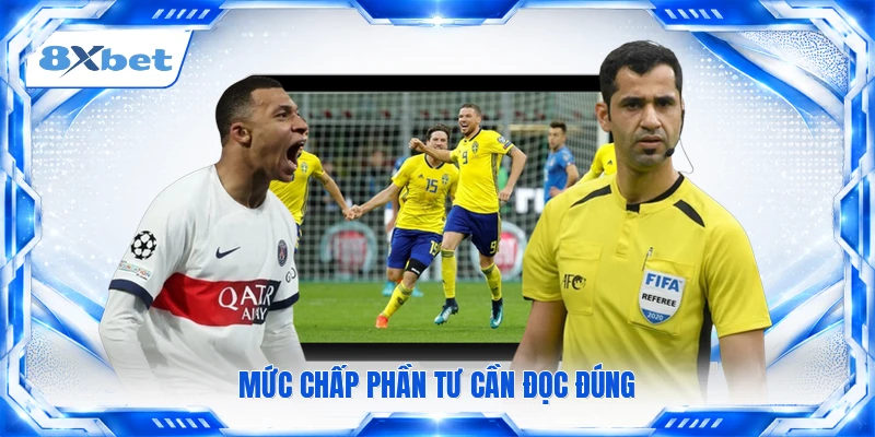 Mức chấp phần tư cần đọc đúng