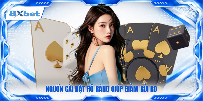 Nguồn cài đặt rõ ràng giúp giảm rủi ro